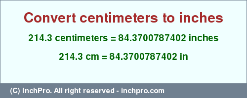 Result converting 214.3 centimeters to inches = 84.3700787402 inches