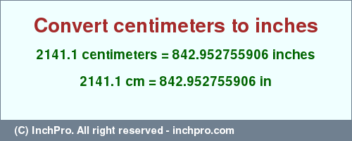 Result converting 2141.1 centimeters to inches = 842.952755906 inches