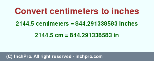 Result converting 2144.5 centimeters to inches = 844.291338583 inches