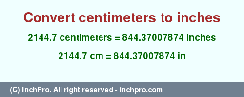 Result converting 2144.7 centimeters to inches = 844.37007874 inches