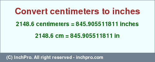 Result converting 2148.6 centimeters to inches = 845.905511811 inches