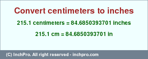 Result converting 215.1 centimeters to inches = 84.6850393701 inches