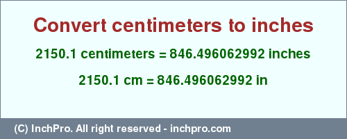 Result converting 2150.1 centimeters to inches = 846.496062992 inches