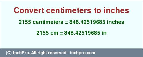 Result converting 2155 centimeters to inches = 848.42519685 inches