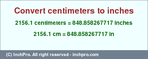 Result converting 2156.1 centimeters to inches = 848.858267717 inches