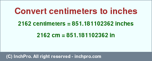 Result converting 2162 centimeters to inches = 851.181102362 inches