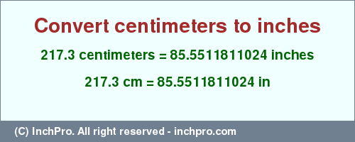 Result converting 217.3 centimeters to inches = 85.5511811024 inches