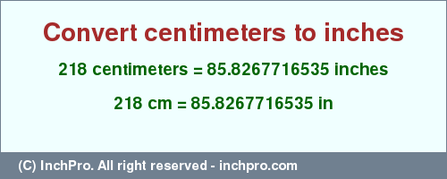 Result converting 218 centimeters to inches = 85.8267716535 inches