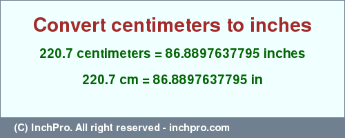 Result converting 220.7 centimeters to inches = 86.8897637795 inches