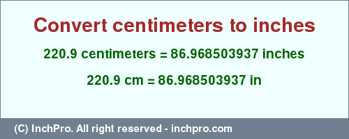 Result converting 220.9 centimeters to inches = 86.968503937 inches
