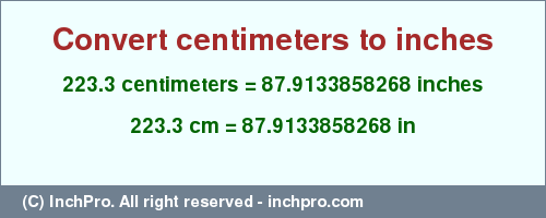 Result converting 223.3 centimeters to inches = 87.9133858268 inches