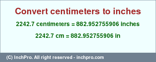 Result converting 2242.7 centimeters to inches = 882.952755906 inches