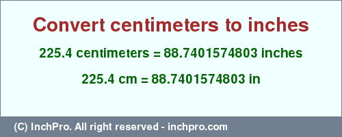 Result converting 225.4 centimeters to inches = 88.7401574803 inches