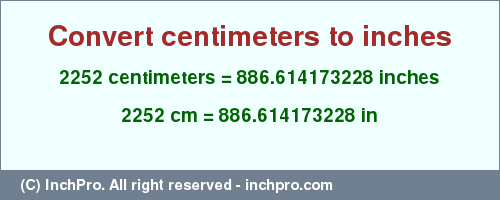 Result converting 2252 centimeters to inches = 886.614173228 inches
