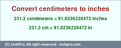 Result converting 231.2 centimeters to inches = 91.0236220472 inches