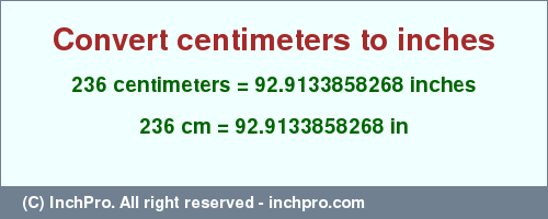 Result converting 236 centimeters to inches = 92.9133858268 inches