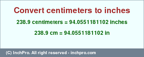 Result converting 238.9 centimeters to inches = 94.0551181102 inches