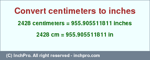 Result converting 2428 centimeters to inches = 955.905511811 inches