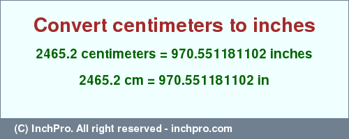 Result converting 2465.2 centimeters to inches = 970.551181102 inches