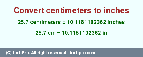 Result converting 25.7 centimeters to inches = 10.1181102362 inches