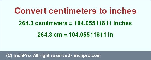 Result converting 264.3 centimeters to inches = 104.05511811 inches