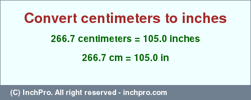 Result converting 266.7 centimeters to inches = 105.0 inches