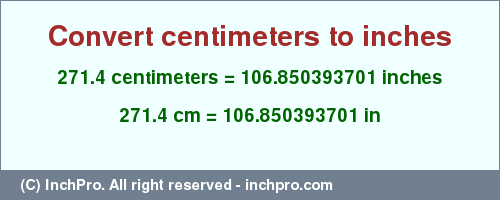 Result converting 271.4 centimeters to inches = 106.850393701 inches