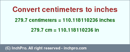 Result converting 279.7 centimeters to inches = 110.118110236 inches