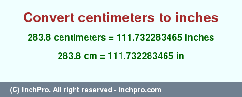 Result converting 283.8 centimeters to inches = 111.732283465 inches