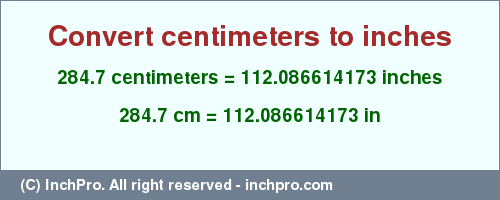 Result converting 284.7 centimeters to inches = 112.086614173 inches