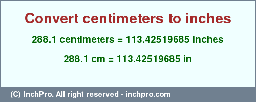 Result converting 288.1 centimeters to inches = 113.42519685 inches