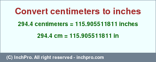 Result converting 294.4 centimeters to inches = 115.905511811 inches