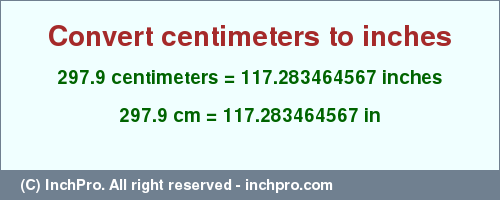 Result converting 297.9 centimeters to inches = 117.283464567 inches