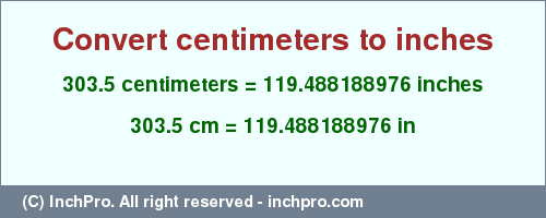 Result converting 303.5 centimeters to inches = 119.488188976 inches