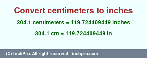 Result converting 304.1 centimeters to inches = 119.724409449 inches