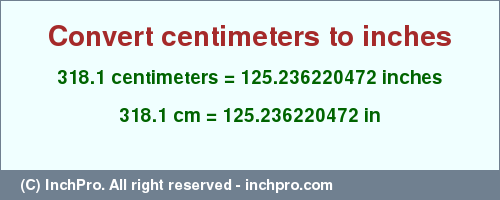 Result converting 318.1 centimeters to inches = 125.236220472 inches