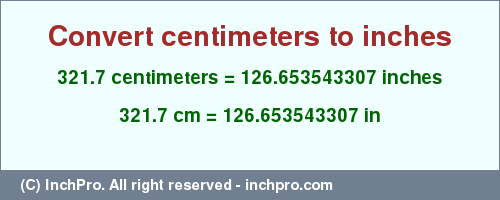 Result converting 321.7 centimeters to inches = 126.653543307 inches