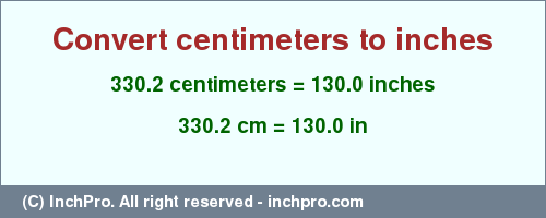 Result converting 330.2 centimeters to inches = 130.0 inches