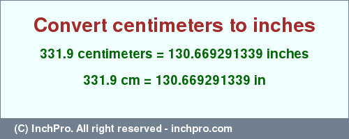 Result converting 331.9 centimeters to inches = 130.669291339 inches