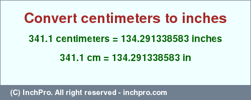 Result converting 341.1 centimeters to inches = 134.291338583 inches