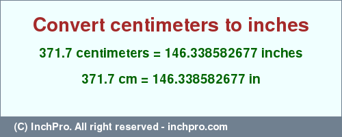 Result converting 371.7 centimeters to inches = 146.338582677 inches