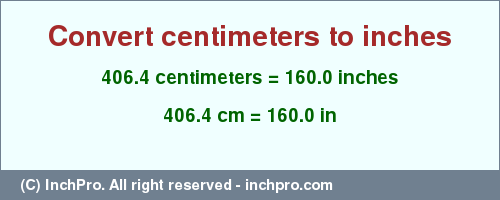 Result converting 406.4 centimeters to inches = 160.0 inches