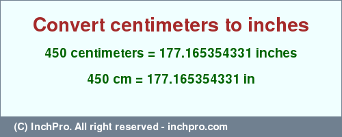 Result converting 450 centimeters to inches = 177.165354331 inches