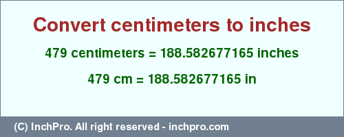 Result converting 479 centimeters to inches = 188.582677165 inches