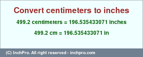 Result converting 499.2 centimeters to inches = 196.535433071 inches