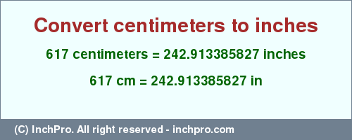 Result converting 617 centimeters to inches = 242.913385827 inches