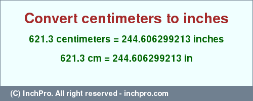 Result converting 621.3 centimeters to inches = 244.606299213 inches