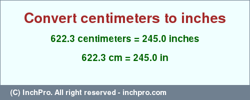 Result converting 622.3 centimeters to inches = 245.0 inches