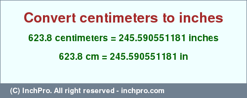 Result converting 623.8 centimeters to inches = 245.590551181 inches