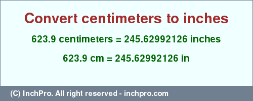 Result converting 623.9 centimeters to inches = 245.62992126 inches